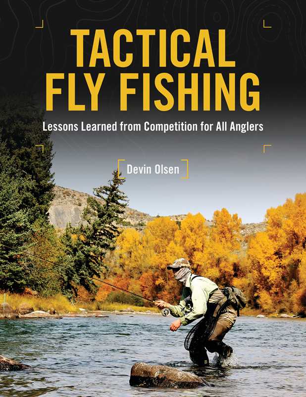 Tactical Fly Fishing by Devin Olsen: Hardcover; 224 pages / English