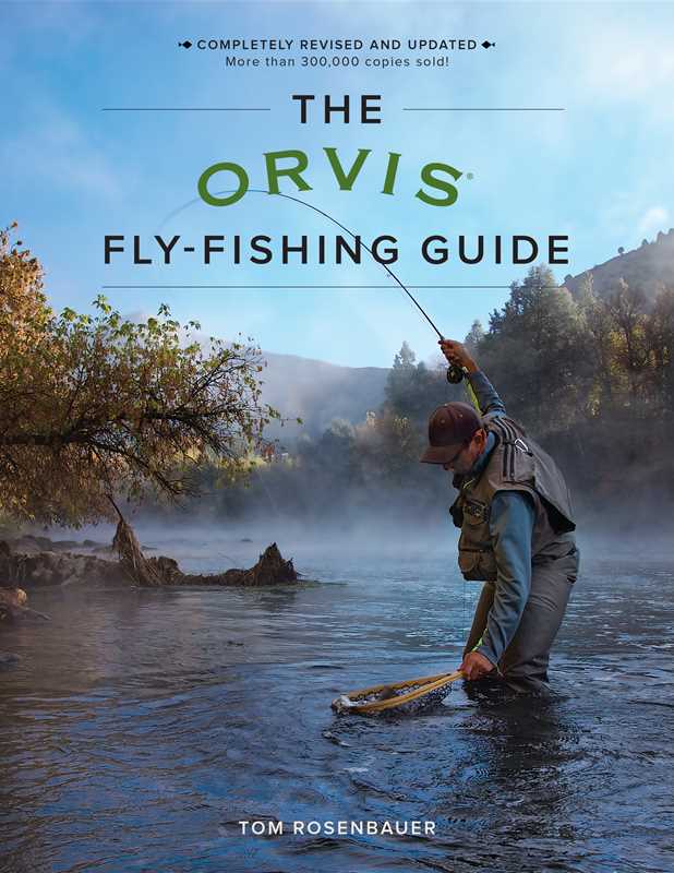 Orvis Fly-Fishing Guide, Revised by Tom Rosenbauer: Paperback; 408 pages / English