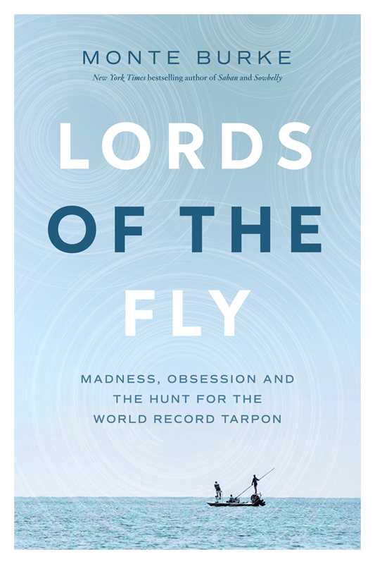Lords of the Fly by Monte Burke: Paperback; 304 pages / English