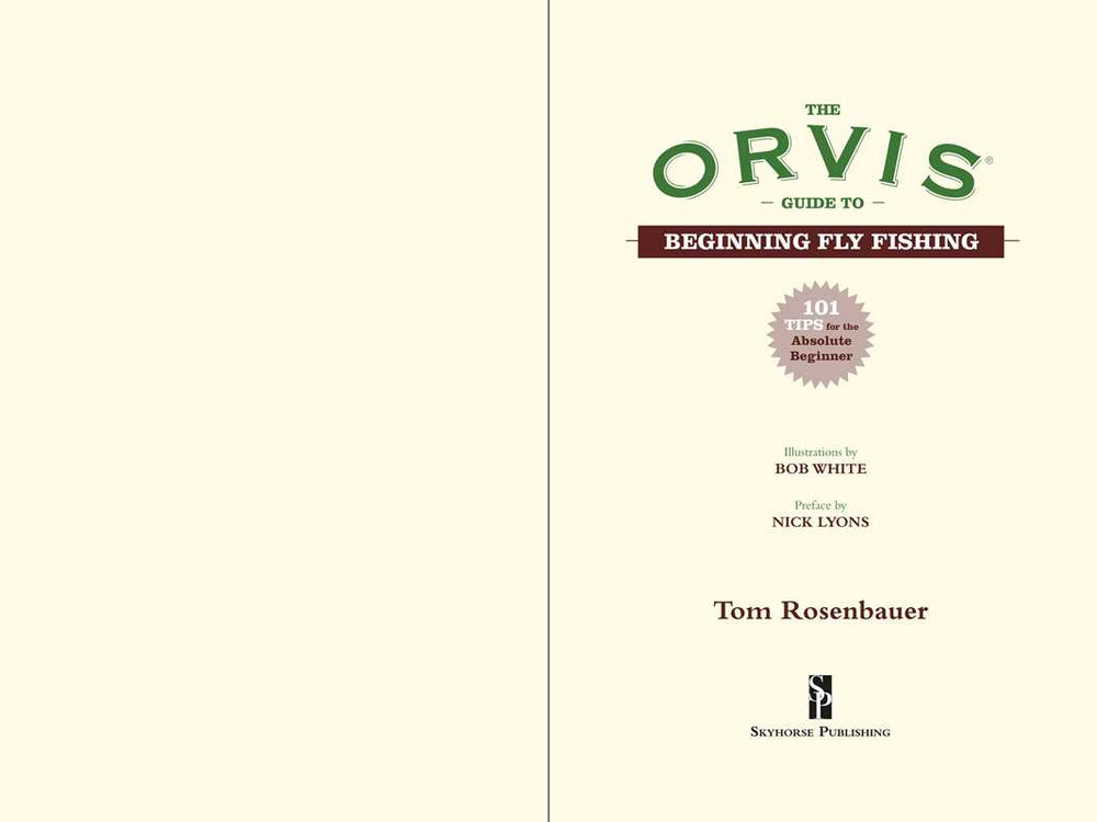 Orvis Guide to Beginning Fly Fishing by Tom Rosenbauer: Paperback; 208 pages / English