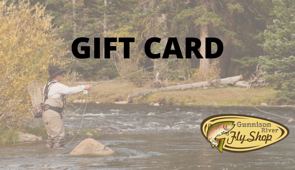 Gunnison Fly Shop Gift Card - The Perfect Gift for Every Angler
