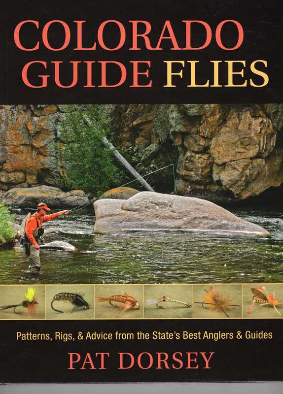Colorado Guide Flies by Pat Dorsey: Hardcover; 240 pages / English